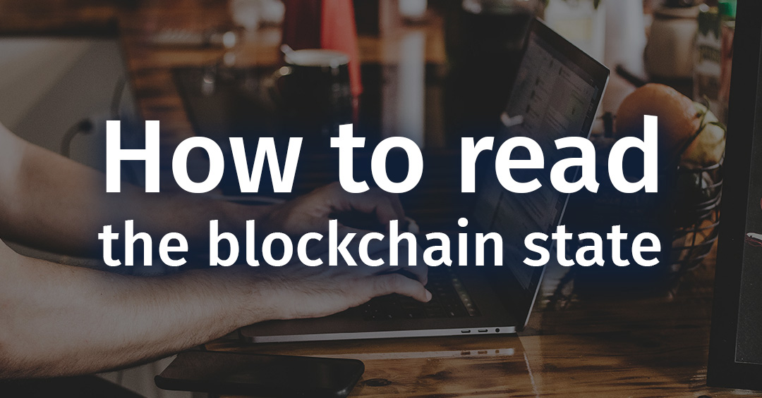 How to read the blockchain state ?